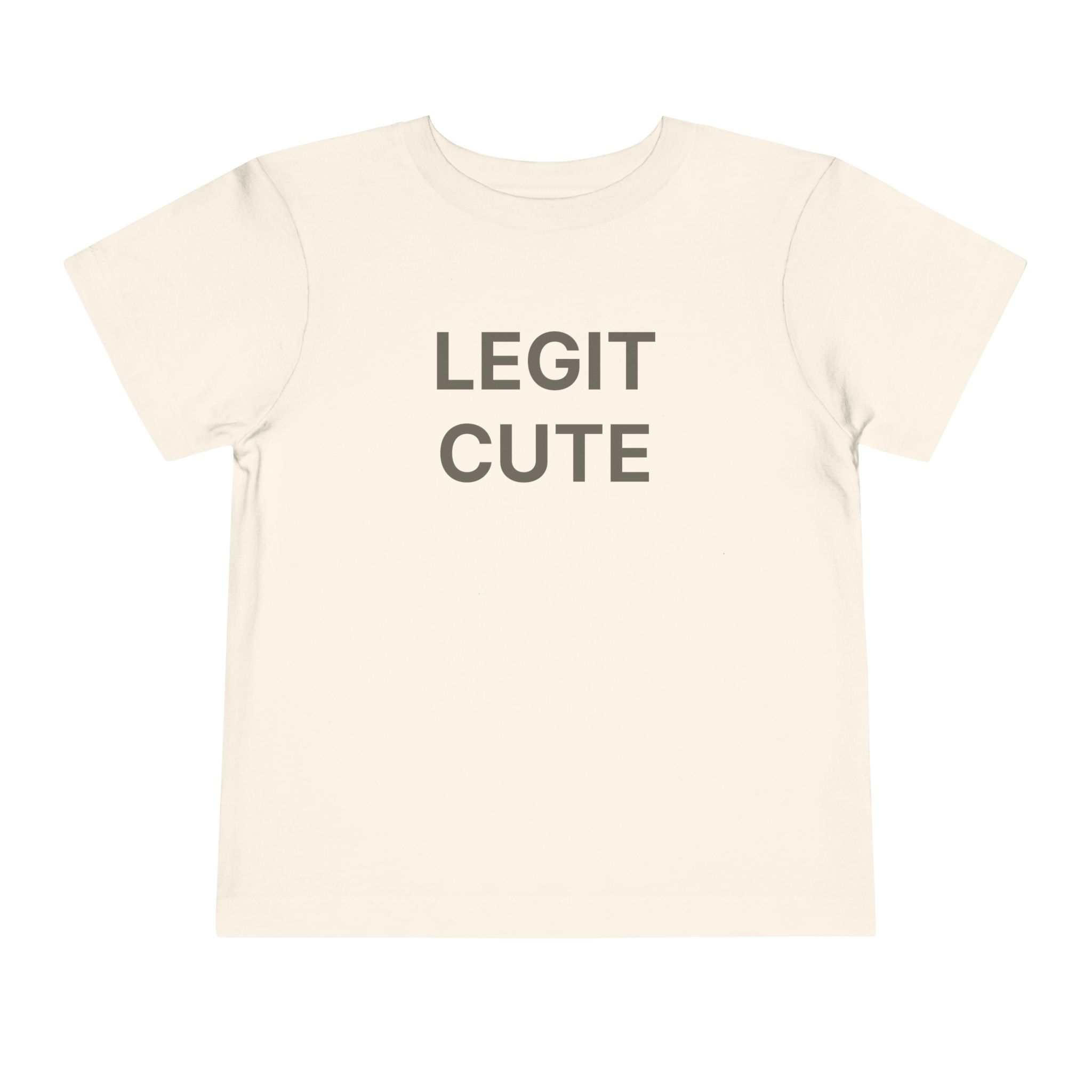 Toddler Tee "Legit Cute" - Funny Baby Shirt, Cute Infant Graphic Tee